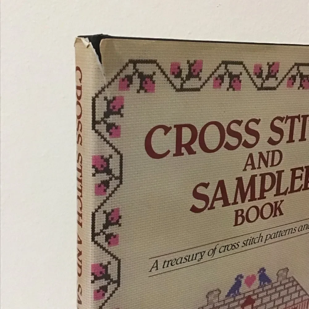 Cross Stitch And Sampler Book A Treasury of Cross Stitch Patterns and‎ Projects